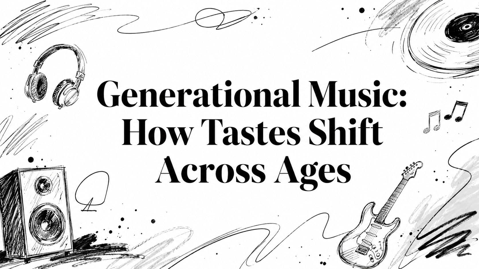 Generational Music: How Tastes Shift Across Ages