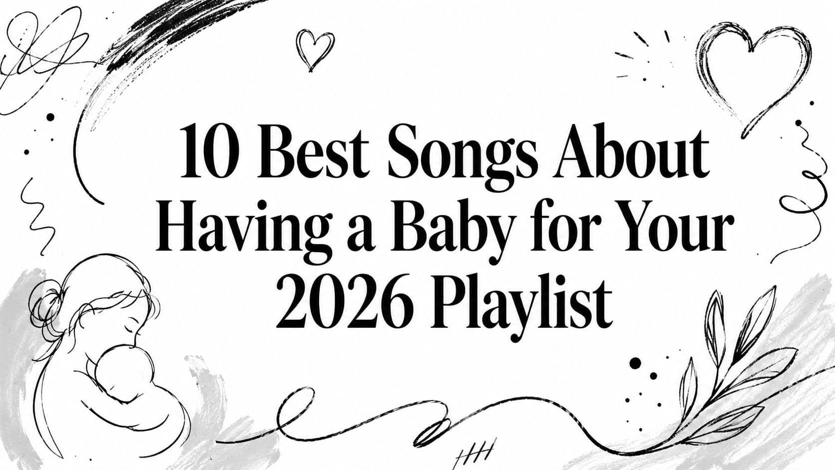 10 Best Songs About Having a Baby for Your 2026 Playlist