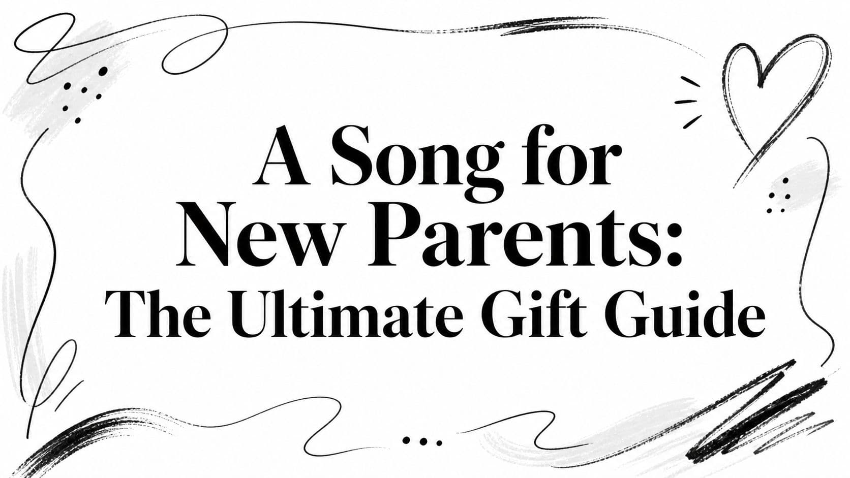 A Song for New Parents: The Ultimate Gift Guide