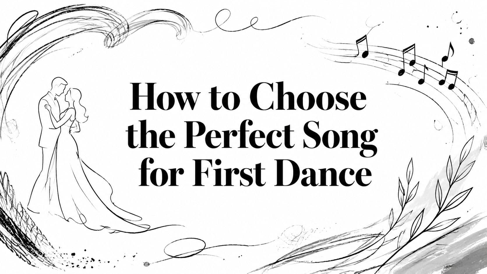 How to Choose the Perfect Song for First Dance