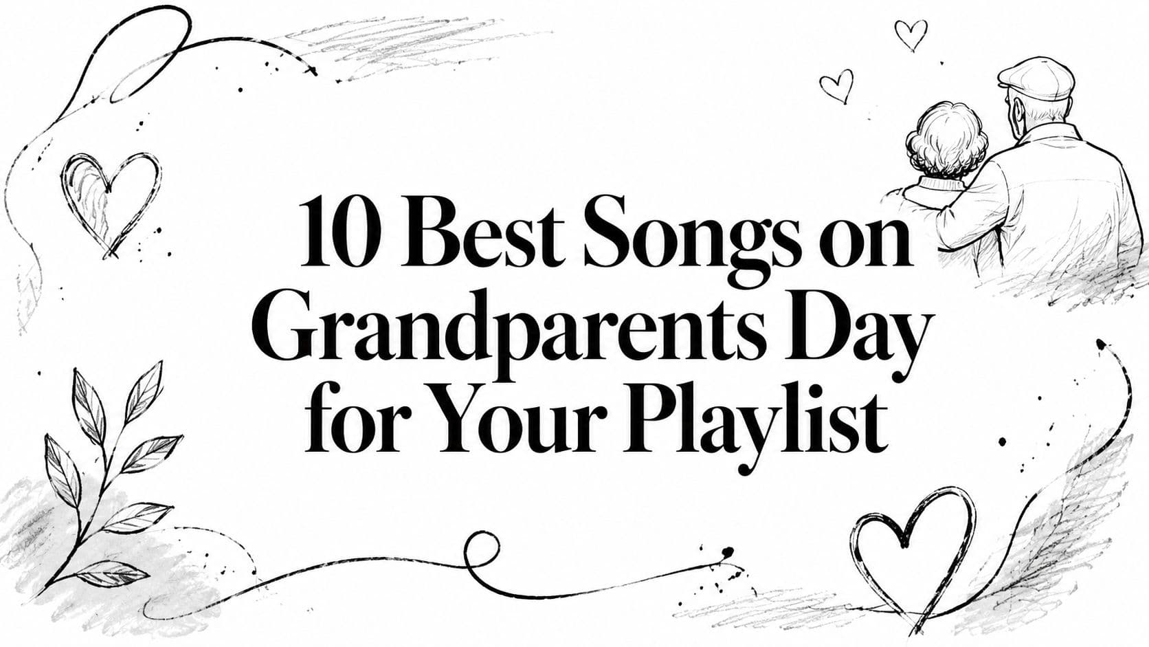 10 Best Songs on Grandparents Day for Your Playlist
